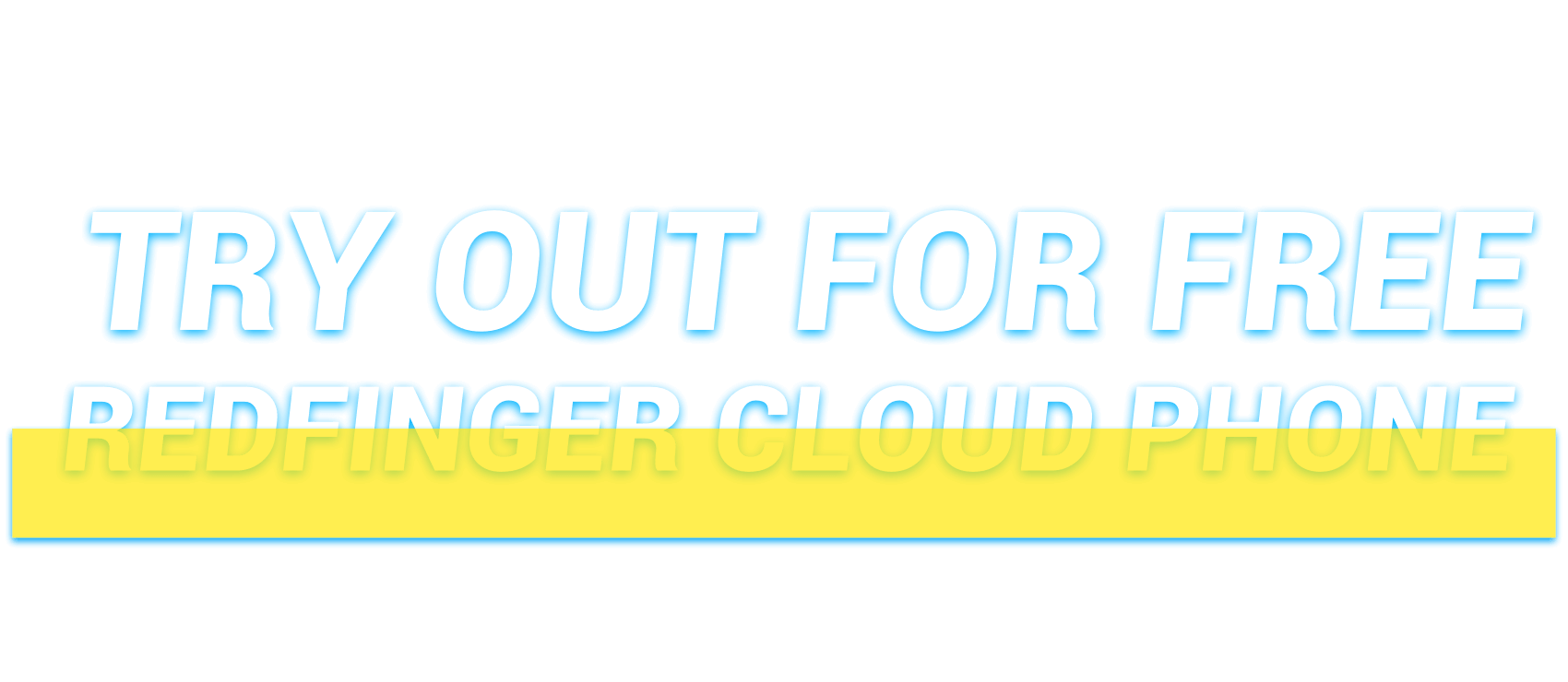 Try out redfinger cloud phone now